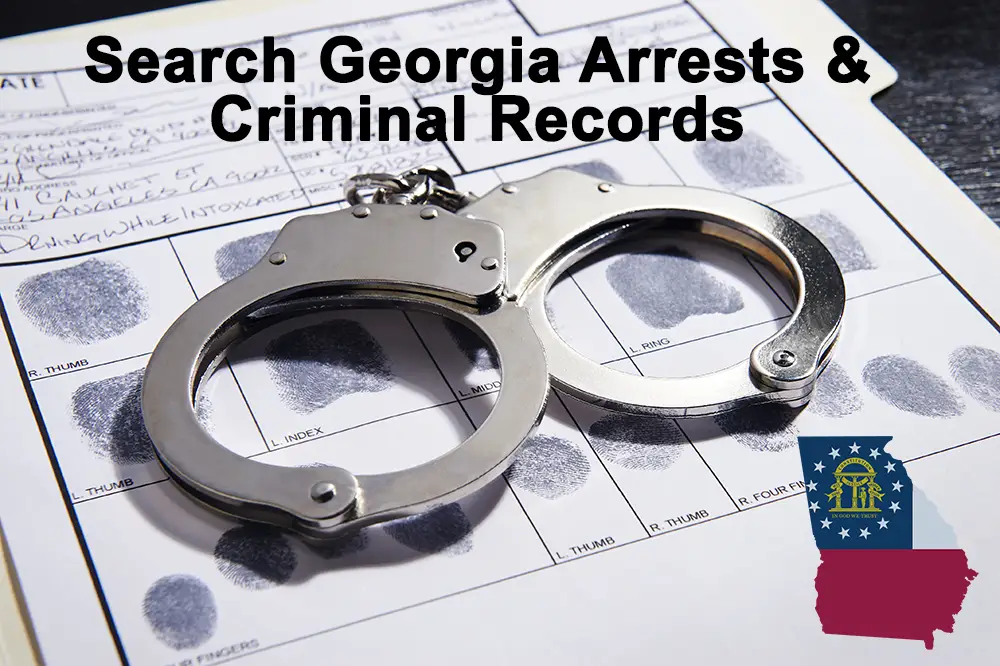 Free Georgia Arrest Criminal Records (Look Up All GA Counties)